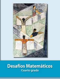Maybe you would like to learn more about one of these? Desafios Matematicos Cuarto Grado 2020 2021 Libros De Texto Online