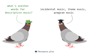 Synonyms for music (other words and phrases for music). 3 Descriptive Music Synonyms Similar Words For Descriptive Music