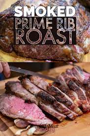 This Smoked Prime Rib Roast Recipe Is Perfect For Your Next Family Get Together Or Big Holiday M Prime Rib Roast Recipe Rib Roast Recipe Smoked Prime Rib Roast