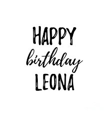 Happy birthday leona 23 июля cafe fresh. Happy Birthday Leona Digital Art By Funny Gift Ideas