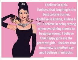 Because It S Very True Pink Quotes I Believe In Pink Audrey Hepburn Quotes