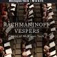 Rachmaninoff Vespers - Choirs of Michigan Tech event in Lake Linden, MI