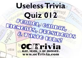 Do i need to say anything else? Useless Knowledge Trivia Quiz 012 Octrivia Com