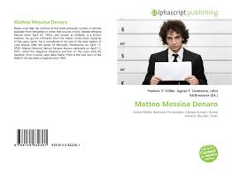 Matteo messina denaro (1) 55min 2019. Matteo Messina Denaro 978 613 5 63236 1 6135632361 9786135632361