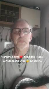 # Fang mein Herz ❤. gesungen. PETER ECKSTEIN. Der Engel 😇 auf Erden.......