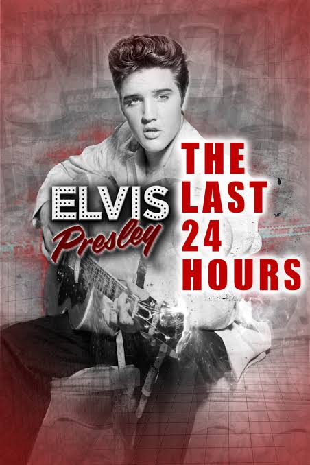 The Last 24 Hours: Elvis Presley (TV Movie 2019) - IMDb
