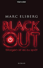 Pdf Free Download Blackout Morgen Ist Es Zu Spat By Marc Elsberg Blackout Morgen Ist Es Zu Spat By Marc Elsberg Pd Marc Elsberg Kostenlose Bucher Romane