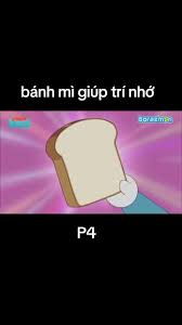 Bánh Mì Giúp Trí Nhớ Trong Doraemon