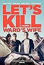Let's Kill Ward's Wife (2014) - Plot - IMDb