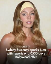 Sydney Sweeney (@sydney_sweeney) has reportedly been approached for a  Bollywood film with a jaw-dropping ₹530 crore deal—£45 million split  between her acting fee and sponsorship tie-ups. The role is said to feature