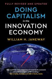 DOING CAPITALISM IN THE INNOVATION ECONOMY: RECONFIGURING THE THREE-PLAYER GAME BETWEEN MARKETS, SPECULATORS AND THE STATE 2ND ED