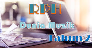 Rph pendidikan kesenian tahun 2. Rph Dunia Muzik Tahun 2 Gurubesar My