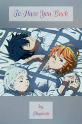 Anime manga animanga headcanons x reader tpn the promised neverland ynn yakusoku no neverland emma norman ray full score trio tpn x. To Have You Back Ray X Emma The Promised Neverland