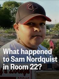 The Tragic Case of Sam Nordquist: A Tale of Horror