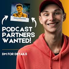 Seeking podcast partners for Raising Consciousness