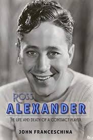 Ross Alexander: The Tragic Suicide of a Closeted 1930s Hollywood Star