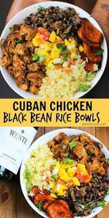 Cuban Chicken Black Bean Rice Bowls Recipe Food Healthy Recipes Food Recipes