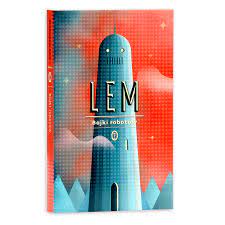 Stanisław lem jest jednym z najwybitniejszych twórców literatury fantastycznonaukowej. Bajki Robotow Lem Stanislaw Ksiazka W Sklepie Empik Com