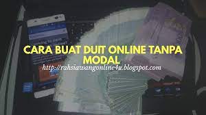 Hal ini dapat anda lakukan jika memang sudah ada prospek kedepannya. Cara Nak Buat Duit Online Percuma Tanpa Modal Melalui Internet Bisnes Online Tanpa Modal