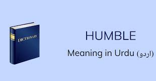 Humble Meaning In Urdu Humble Definition English To Urdu