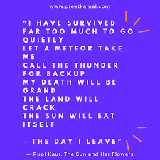 Maybe you would like to learn more about one of these? The Sun And Her Flowers Quotes By Rupi Kaur 04 Preet Kamal