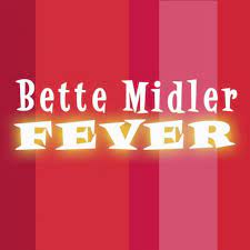 Bette midler fever live on letterman show 2005 hq audio. Fever L E X Bette S On Fire Club Mix By Bette Midler On Beatport