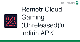 Cloud gaming has been a buzzword haunting the video game industry for almost a decade, but now it's bec. Remotr Cloud Gaming Unreleased Apk U Indirin En Son Surum