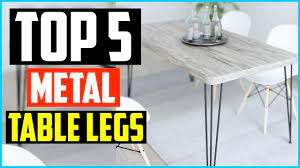 Scopri ricette, idee per la casa, consigli di stile e altre idee da provare. Top 5 Best Metal Table Legs In 2020 Youtube