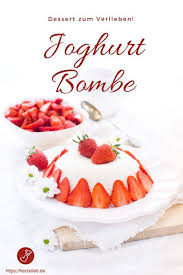 Joghurtbombe Das Beste Rezept Von Herzelieb Fur Dieses Tolle Dessert Rezept Erdbeer Dessert Joghurt Rezepte Joghurtbombe