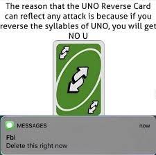 Customize your avatar with the reverse uno card (no u) and millions of other items. Uno Reverse Cards Is The New No U 9gag