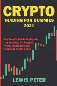 Like real currencies, cryptocurrencies allow their owners to buy goods and services, or to trade them for profit. Crypto Trading For Beginners 2021 Beginner Guide To Crypto Day Trading Exchanges Tools Strategies And Practical Trading Tips Investing For Beginners To Experts Peter Lewis 9798718547795 Amazon Com Books