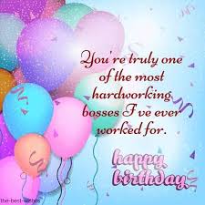 Best Happy Birthday Wishes For Boss A birthday is a very special day and with the pleasant. best happy birthday wishes for boss