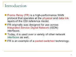 These dedicated connections link endpoints, which are usually either routers configured as frame relay. Frame Relay