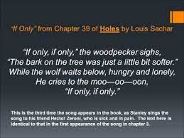 It sings about loss and grief. Providing A Tune For If Only From Holes By Louis Sachar Youtube
