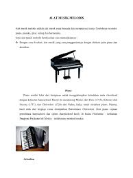 Alat musik melodis merupakan alat musik yang dapat menghasilkan nada melodis seperti susunan tangga contoh alat musik melodis berdasarkan cara memainkanya. Alat Musik Melodis Docx
