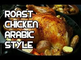Roast Whole Chicken Recipe Arabic Middle Eastern Style Video Whole Chicken Recipes Spicy Recipes Arabic Chicken Recipes