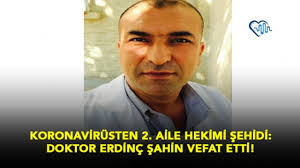 Koronavirüsten 2. Aile Hekimi Şehidi: Doktor Erdinç Şahin Vefat Etti!
