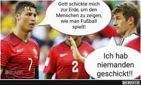 Gott Schickte Mich Zu Erde Witzige Spruche Fussball Spruche Lustig Urkomische Zitate