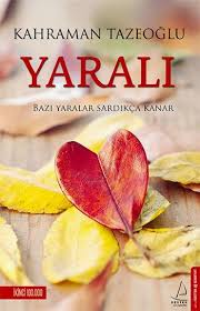Kahraman Tazeoglu Yarali Epub Ebook Pdf Ekitap Indir E Babil Kutuphanesi Kitap Okuma Kitap Okuma