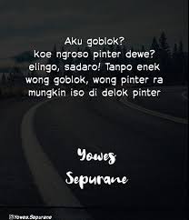 Yowes Sepurane Quotes Jowo Di Instagram Aku Bangga Dadi Wong Goblok Jowo Quotesjowo Quotesjowoo Quo Kata Kata Indah Kutipan Humor Kutipan Lucu