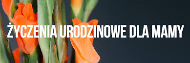 Przecież w codziennym biegu każdej mamie należy się odrobina relaksu i słodkości. Zyczenia Urodzinowe Dla Mamy 29 Najlepsze Zyczenia Wiersz24