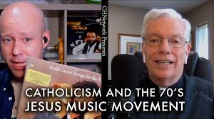 Catholicism and the 70's Jesus Music Movement