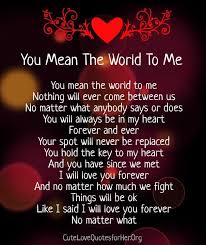You Mean The World To Me Poems For Him Love Poems For Him Poems For Your Boyfriend Love Mom Quotes