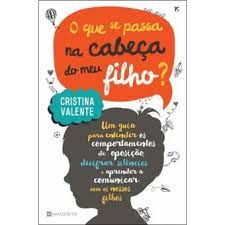 0%0% found this document useful, mark this document as useful. O Que Se Passa Na Cabeca Do Meu Filho Cristina Valente Compra Livros Ou Ebook Na Fnac Pt