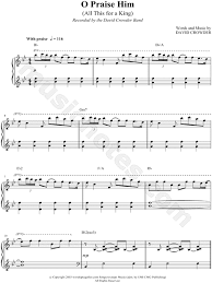 David Crowder Band O Praise Him Sheet Music In Bb Major Transposable Download Print Sheet Music David Crowder Quotable Quotes
