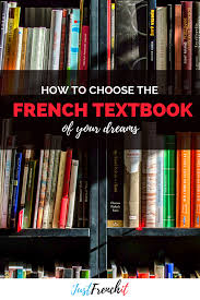 The Best French Textbook How To Choose Just French It Learn French French Learning Books Learn French Beginner