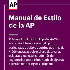 Do you write or edit in Spanish? Manual de Estilo de la AP isn't a  translation of the English AP Stylebook. It's written by Spanish-speaking  journalists, for Spanish-speaking journalists. Buy it exclusively