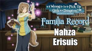 Familia Record - Learn More About DanMachi's Nahza! - YouTube