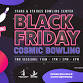 Black Friday Cosmic Bowling event image