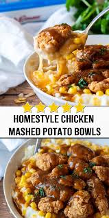 Homestyle Chicken Mashed Potato Bowls In 2020 Chicken Mashed Potatoes Chicken Dinner Recipes Chicken Recipes